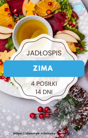 E-BOOK - ZIMA - JADŁOSPIS 14 DNI - 1500 |1600 | 1700 | 1800 | 1900 | 2000 | 2100 | 2200 KCAL